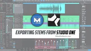 How To Export Stems In Studio One for Mixing and Mastering - MikesMixMaster.com