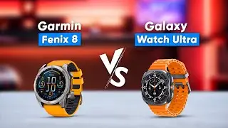 Garmin Fenix 8 vs Samsung Galaxy Watch Ultra - Which One to Pick?