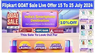 Flipkart GOAT Sale July 2024 || Best Smartphone Deals Goat Sale offers || Flipkart Goat Sale july
