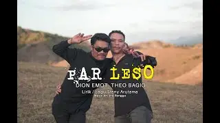 PAR LESO - Theo Bagio Ft Dion Emot - Lirik/Lagu Steny Arutama 