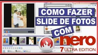 Como Fazer Slideshow Profissional com o Nero 7