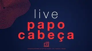 Papo Cabeça - 25/09/19