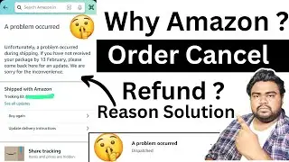 Amazon order cancel - Problem occurred on Amazon - Amazon order cancel