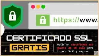 Como obtener un certificado SSL GRATIS, fácil y rápido para tu web.