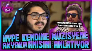 HYPE KENDİNE MÜZİSYEN'E AKYAKA ANISINI ANLATIYOR