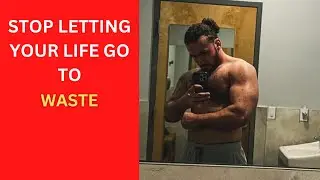 Stop wasting your life ( THERE IS NO TOMORROW)