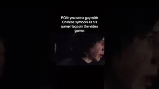 Pov You see a guy with Chinese symbols as his gamer tag join the video game