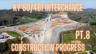Ky. 80/461 Cloverleaf Interchange Construction Progress (Part 8)