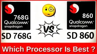 Snapdragon 860 vs Snapdragon 768g | Snapdragon 768g vs Snapdragon 860 | sd 860 vs sd 768g comparison
