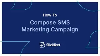 How to Compose SMS Marketing Campaign
