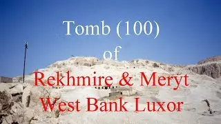 Tomb 100 of Rekhmire & Meryt, West Bank, Luxor, Egypt, North Africa