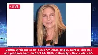 Barbra Streisand