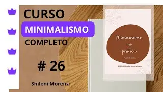 26. Curso Minimalismo completo- Como ser minimalista com assinaturas de tv a cabo, clubes e etc.