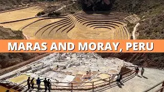 Соляные копи Салинас-де-Марас и загадочная агролабаратория Морай в Перу