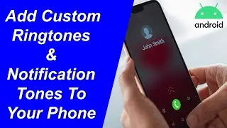 Customize Ringtones And Notification Tones