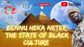 Bennu Heka Neter: The state of Black culture