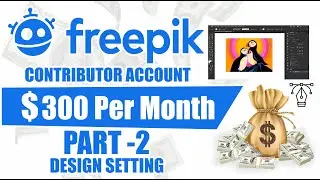Design setting for upload  [Part - 2] online money | how to earn from Freepik contribute tutorial