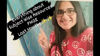 Everything about #19 Subject Wise Resources Last Months #fmge