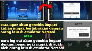 Cara agar akun genshin impact tidak bertabrakan dengan orang lain di emulator NetEase