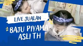 Malam Ini Live Jualan Baju Piyama