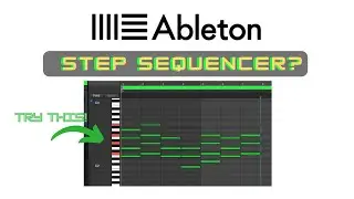 Step Sequencing in Ableton Live