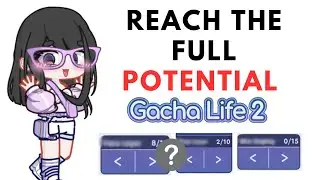 You're not using Gacha life 2's Full potential!
