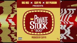Cliff Po Feat  Doc Nice And Ray Pearson – Private Stock Prod  By Cliff Po