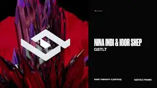 Nina Indi & Igor Shep - GSTLT [GST003]