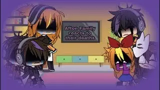 Afton Family reacts to their deaths •My AU• {Cringe}