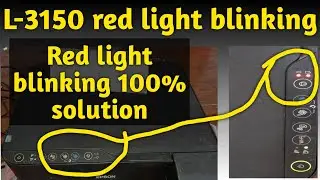 EPSON L-3150 Printer Red Light Blinking | EPSON L-3150 Printer Red Light Blinking Solutions | @L3150