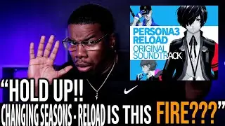 Changing Season - Reload got me like [Persona 3 Reload reaction]