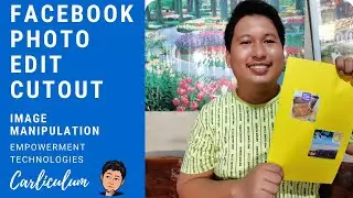 Facebook Photo Edit Cutout Activity | Image Manipulation | Empowerment Technologies