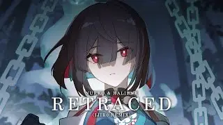 NURKO & HALIENE - Retraced (Ijir0 Remix)
