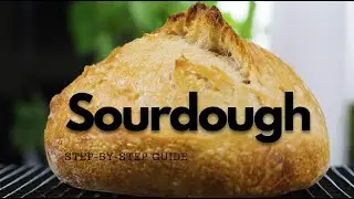 How to Make Sourdough