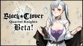 Black Clover: Quartet Knights Beta Version as Noelle | TREASURE HUNT MATCH!!!