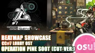 osu! | Life Awaits - Operation Pine Soot (Cut Ver.) | CC#7 Lobby OST | Beatmap Showcase