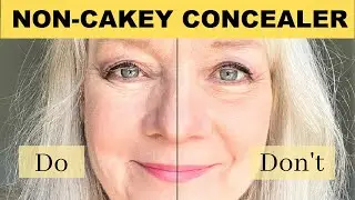 NON-CAKEY CONCEALER ( Makeup Tips for Under Eyes & Face, Mature Women )