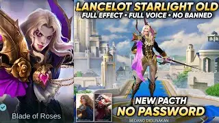 Script Skin Lancelot Starlight OLD • full effect voice • no password • pacth terbaru