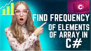 Find frequency of occurrence of elements in array in C# | C# Tutorials
