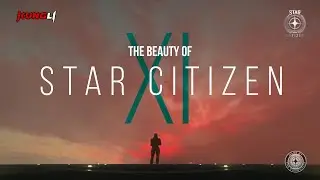 The Beauty of Star Citizen XI | KungLi