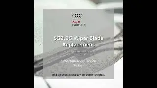 For clearer vision ahead take advantage of this Service Special with Audi Genuine wiper blades.