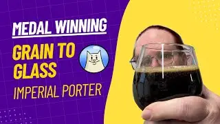 Grain to glass Medal winning imperial porter