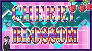"Cherry Blossom" 100% (DEMON) [all coins] by CherryTeam/ Geometry Dash 2.11