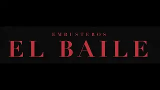 EMBUSTEROS - EL BAILE