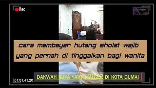 Cara membayar hutang sholat wajib yang pernah di tinggalkan bagi wanita - ||Buya Yahya