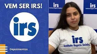 Depoimento: Letícia Barros. Vem ser IRS!