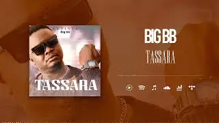 Big BB - Tassara (Son Officiel)