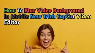 How To Blur Video Background In Mobile 🔥 New Trick 😈 CapCut Video Editor