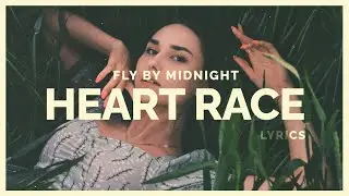 Fly by Midnight - Heart Race (Lyrics)