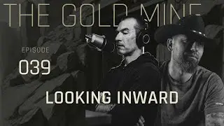 Looking Inward | The Gold Mine
